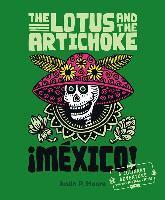 The Lotus and the Artichoke - Mexico!