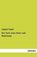 Der Torf, Seine Natur Und Bedeutung