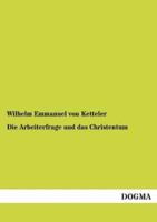 Die Arbeiterfrage Und Das Christentum