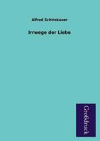 Irrwege Der Liebe