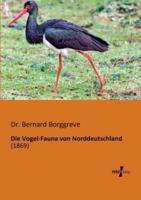 Die Vogel-Fauna von Norddeutschland:(1869)