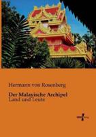 Der Malayische Archipel:Land und Leute