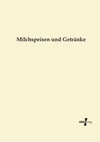 Milchspeisen und Getränke