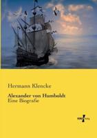 Alexander von Humboldt:Eine Biografie