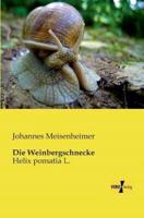 Die Weinbergschnecke:Helix pomatia L.