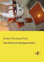 Die Physik der Röntgenstrahlen