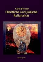 Christliche und jüdische Religiosität:Arbeit an existenziellen Texten