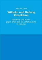 Wilhelm Und Hedwig Kiesekamp