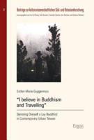 I Believe in Buddhism and Travelling