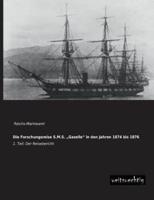 Die Forschungsreise S.M.S. Gazelle" in Den Jahren 1874 Bis 1876