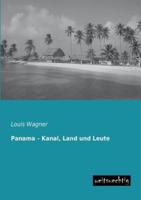 Panama - Kanal, Land Und Leute