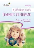 10 top Stunden Religion: Themenheft Die Schöpfung (PR)