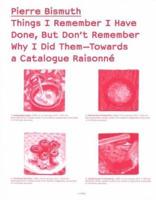 Things I Remember I Have Done, But Don't Remember Why I Did Them—Towards a Catalogue Raisonné