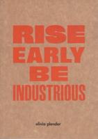 Olivia Plender - Rise Early, Be Industrious