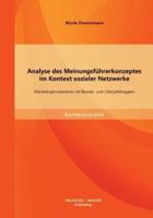 Analyse des Meinungsführerkonzeptes im Kontext sozialer Netzwerke: Marketingkooperation mit Beauty- und Lifestylebloggern