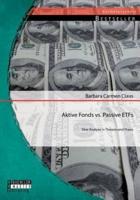 Aktive Fonds vs. Passive ETFs: Eine Analyse in Theorie und Praxis