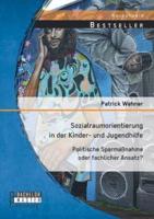 Sozialraumorientierung in der Kinder- und Jugendhilfe: Politische Sparmaßnahme oder fachlicher Ansatz?