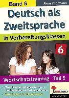 Deutsch als Zweitsprache in Vorbereitungsklassen Band 6