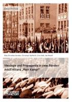 Ideologie und Propaganda in zwei Bänden: Adolf Hitlers „Mein Kampf"