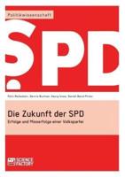 Die Zukunft der SPD:Erfolge und Misserfolge einer Volkspartei