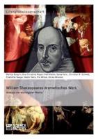 William Shakespeares dramatisches Werk:Analyse der wichtigsten Werke