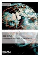 Bad Virus. Pandemien und ihre Auswirkungen auf die Wirtschaft