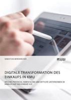 Digitale Transformation des Einkaufs in KMU. Welches Potenzial haben kleine und mittlere Unternehmen im Hinblick auf den Einkauf 4.0?