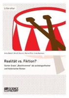 Realität vs. Fiktion. Günter Grass' "Blechtrommel" als autobiografischer und historischer Roman