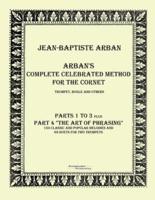 Arban´s complete celebrated method for the cornet:Part 1 - 4