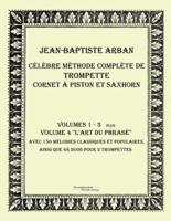 Célèbre méthode complète de trompette cornet à piston et saxhorn:Volumes 1 - 4