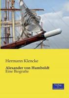 Alexander von Humboldt:Eine Biografie