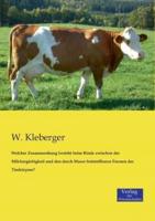 Welcher Zusammenhang besteht beim Rinde zwischen der Milchergiebigkeit und den durch Masse feststellbaren Formen des Tierkörpers?