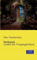 Weltspuk:Lieder der Vergänglichkeit