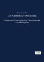 Die Anatomie des Menschen:Allgemeine Gewebelehre und Grundzüge der Entwicklungslehre