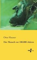 Der Mensch vor 100.000 Jahren