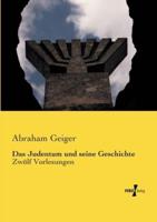 Das Judentum und seine Geschichte:Zwölf Vorlesungen