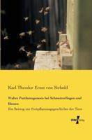 Wahre Parthenogenesis bei Schmetterlingen und Bienen:Ein Beitrag zur Fortpflanzungsgeschichte der Tiere