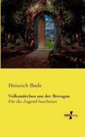 Volksmärchen aus der Bretagne:Für die Jugend bearbeitet