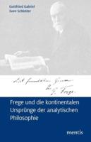 Frege Und Die Kontinentalen Ursprünge Der Analytischen Philosophie