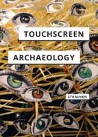 Touchscreen Archaeology : Tracing Histories of Hands-On Media Practices