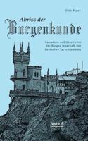Abriss der Burgenkunde: Bauwesen und Geschichte der Burgen innerhalb des deutschen Sprachgebietes