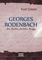 Georges Rodenbach:Der Dichter des toten Brügge