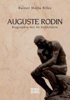 Auguste Rodin :Biographie mit 96 Vollbildern