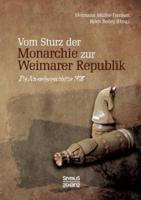 Vom Sturz der Monarchie zur Weimarer Republik:Die Novemberrevolution 1918