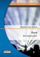 Rave: Die Superkultur