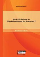 Work-Life-Balance zur Mitarbeiterbindung der Generation Y