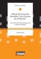 Miguel de Cervantes Saavedras „Don Quijote de la Mancha": Eine strukturalistische Analyse des „Ingenioso hidalgo"