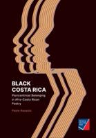 Black Costa Rica:Pluricentrical Belonging in Afra-Costa Rican Poetry