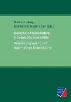Derecho administrativo y desarrollo sostenible:Verwaltungsrecht und nachhaltige Entwicklung