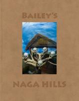 Bailey's Naga Hills